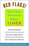 Red Flags!: How to Know when You're Dating a Loser