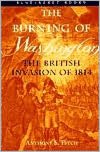 The Burning of Washington: The British Invasion of 1814