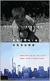 Breaking Ground: Adventures in Life and Architecture