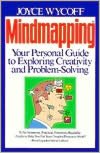 Mindmapping: Your Personal Guide to Exploring Creativity and Problem-Solving