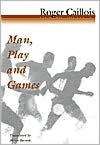 Man, Play, and Games
