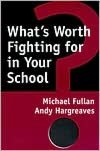 What's Worth Fighting for in Your School?