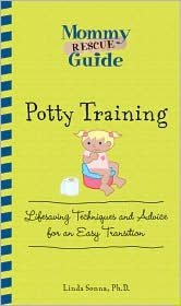 Mommy Rescue Guide: Potty Training: Lifesaving Techniques and Advice for an Easy Transition