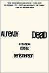Already Dead: A California Gothic