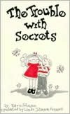 The Trouble with Secrets