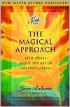 Magical Approach: Seth Speaks about the Art of Creative Living
