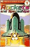 DK Readers: Rockets and Spaceships (Level 1: Beginning to Read)