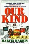 Our Kind: Who We Are, Where We Came From, Where We Are Going