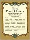 Easy Piano Classics: 97 Pieces for Early and Intermediate Players: (Sheet Music)
