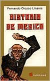 Historia de Mexico: de la Epoca Prehispanica A Nuestros Dias