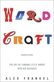 Wordcraft: The Art of Turning Little Words into Big Business
