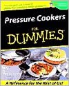 Pressure Cookers For Dummies