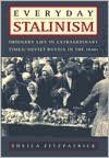 Everyday Stalinism: Ordinary Life in Extraordinary Times: Soviet Russia in the 1930s