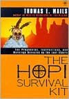 English books audio free download The Hopi Survival Kit: The Prophecies, Instructions and Warnings Revealed by the Last Elders PDB iBook in English by Thomas E. Mails 9780140195453