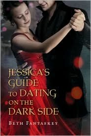 Jessica's Guide to Dating on the Dark Side