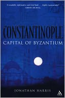 Constantinople: Capital of Byzantium
