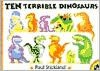 Ten Terrible Dinosaurs