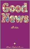 Good News Bible: Good News Translation