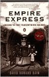 Online pdf books for free download Empire Express: Building the First Transcontinental Railroad 9780140084993 English version by David Haward Bain, David H. Bain