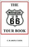 The Missouri U. S. 66 Tour Book