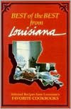 Best of the Best from Louisiana; Selected Recipes from Louisiana's Favorite Cookbooks