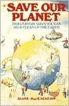 Save Our Planet: 750 Everyday Ways You Can Help Clean up the Earth/25th Anniversary