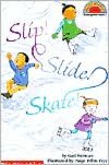 Slip! Slide! Skate!