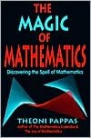 The Magic of Mathematics: Discovering the Spell of Mathematics