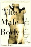 The Male Body: A New Look at Men in Public and in Private