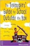 The Teenager's Guide to School Outside the Box