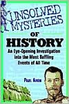 Unsolved Mysteries of History: An Eye-Opening Investigation into the Most Baffling Events of All Time