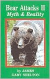 Bear Attacks: Myth and Reality