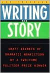 Writing for Story: Craft Secrets of Dramatic Nonfiction