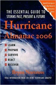 Hurricane Almanac 2006: The Essential Guide to Storms Past, Present, and Future