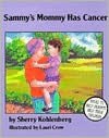 Sammy's Mommy Has Cancer