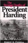 The Strange Deaths of President Harding