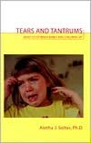Tears and Tantrums: What to Do when Babies and Children Cry