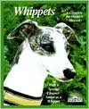 Whippets: Everything About Purchase, Adoption, Care, Nutrition, Behavior, & Training