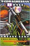 Greasy Lake and Other Stories