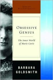Obsessive Genius: The Inner World of Marie Curie (Great Discoveries Series)