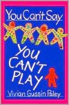 You Can't Say You Can't Play