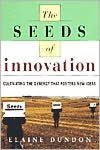 Seeds of Innovation: Cultivating the Synergy That Fosters New Ideas