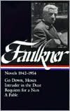 Novels 1942-1954: Go Down, Moses, Intruder in the Dust, Requiem for a Nun, A Fable (Library of America)