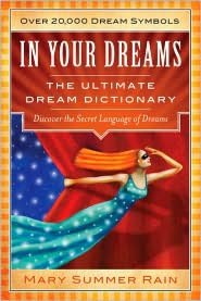 In Your Dreams: The Ultimate Dream Dictionary