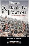 From Wakefield to Towton: The War of the Roses