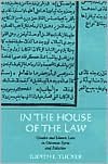 In the House of the Law: Gender and Islamic Law in Ottoman Syria and Palestine