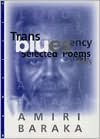 Transbluesency: The Selected Poetry of Amiri Baraka/LeRoi Jones