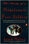 The Diary of a Napoleonic Foot Soldier