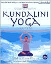 Kundalini Yoga: Unlock Your Creative Potential through Life Changing Exercise