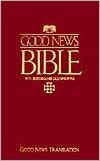 Good News Bible with Deuterocanonicals/Apocrypha and Imprimatur: GNT, flexcover